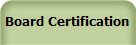 Board Certification